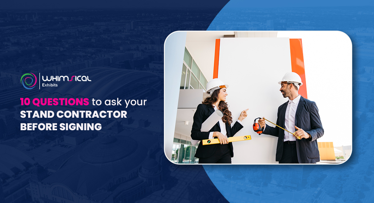 10 Questions to Ask Your Exhibition Stand Contractor Before Signing